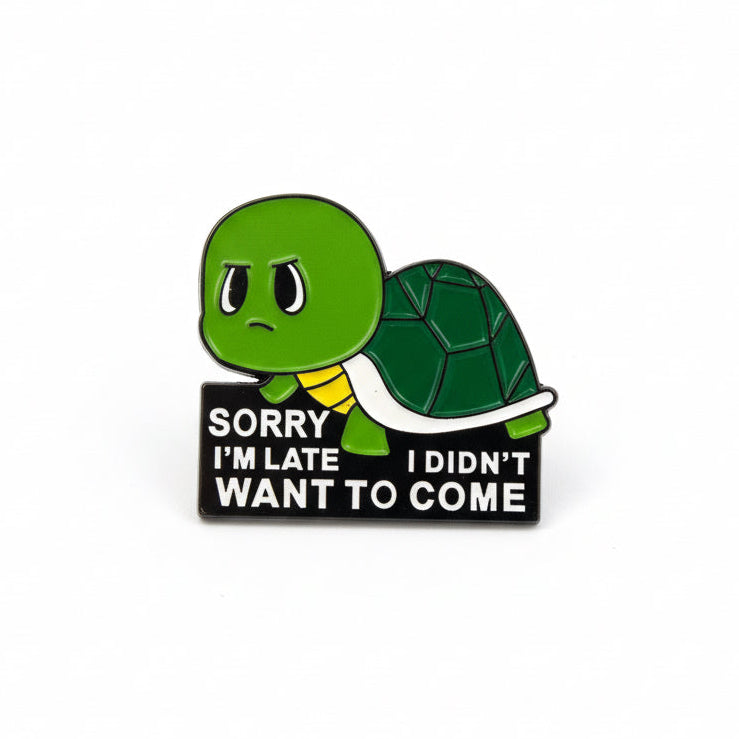 Sorry I didn’t want to come turtle