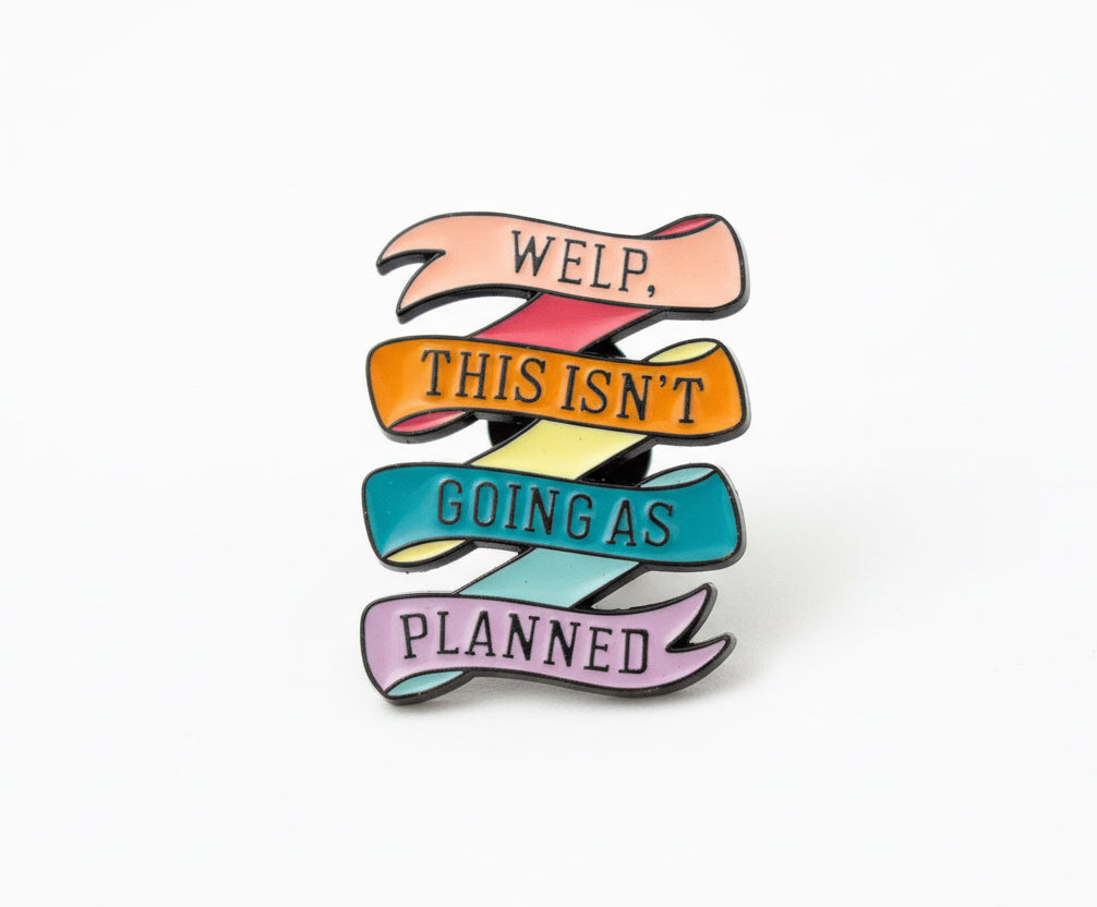 Welp, this isn’t going as planned enamel pin