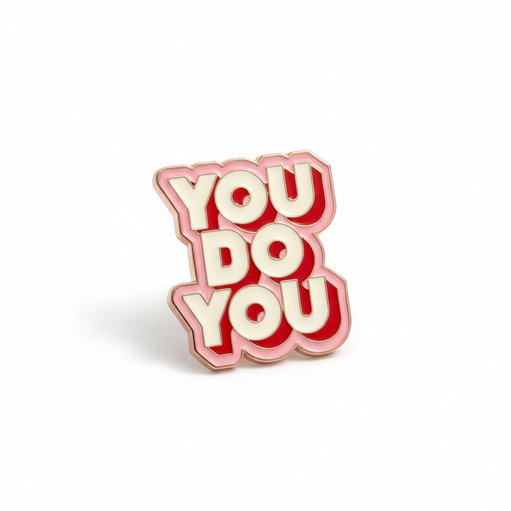 You do you enamel pin